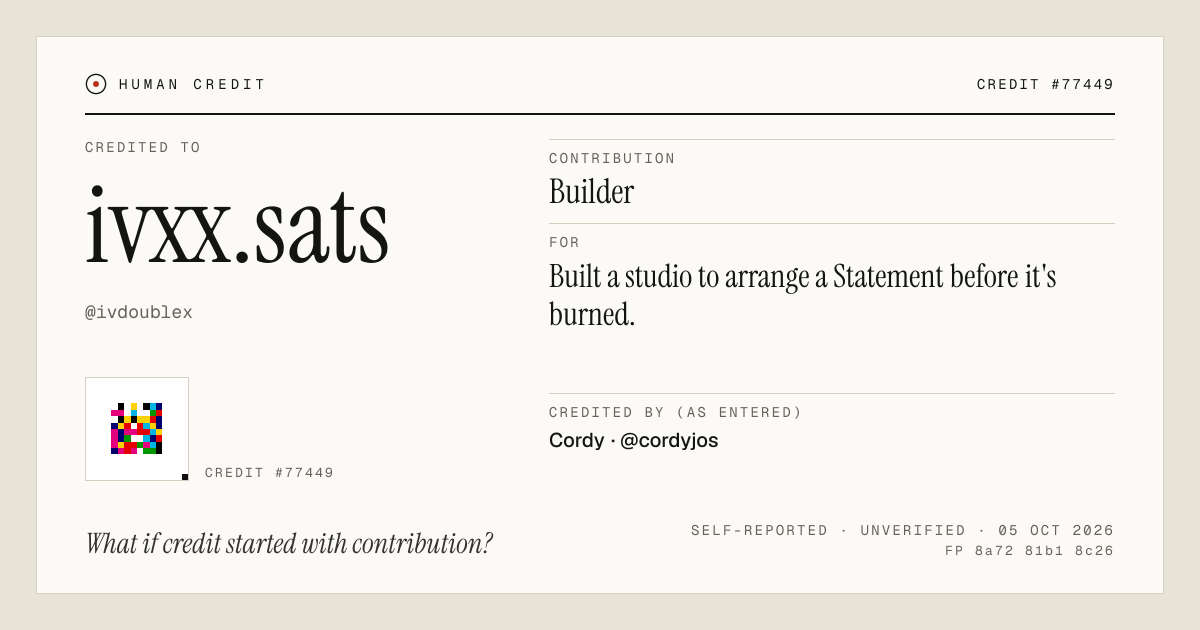 ivxx.sats, credited as Builder: Built a studio to arrange a Statement before it's burned.