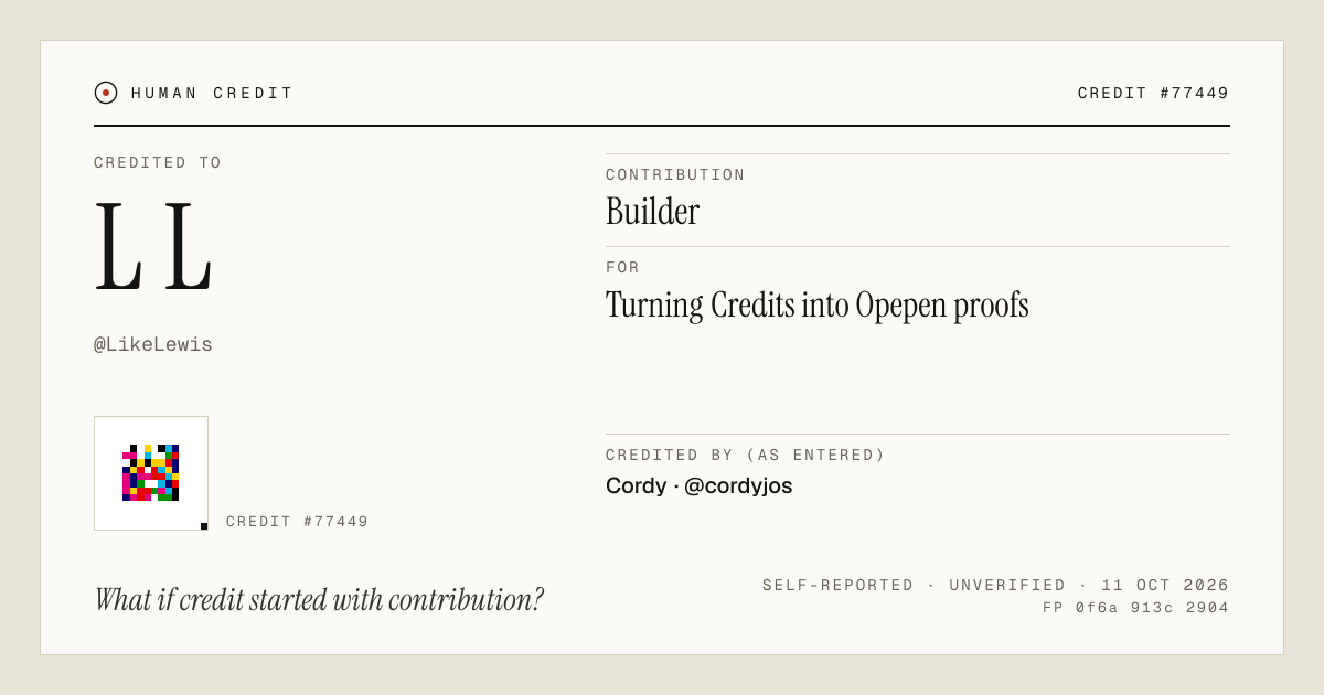 L L, credited as Builder: Turning Credits into Opepen proofs